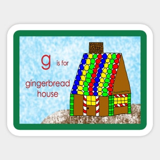 g is for gingerbread house Sticker